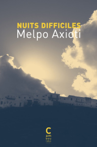 Nuits difficiles - Axioti Melpo ; Brugeas Mireille