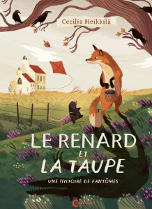 Le renard et la taupe. Une histoire de fantômes - Heikkilä Cecilia ; Renaud Catherine