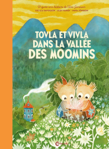 Tovla et Vivla dans la vallée des Moomins - Davidsson Cecilia ; Haridi Alex ; Jönsson Maya ; J
