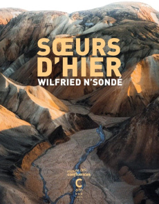 Soeurs d'hier - N'Sondé Wilfried