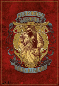 A la pointe de l'épée. Edition revue et augmentée - Kushner Ellen ; Marcel Patrick