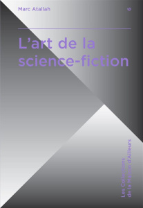 L'art de la science-fiction - Atallah Marc