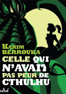 Celle qui n'avait pas peur de Cthulhu - Berrouka Karim