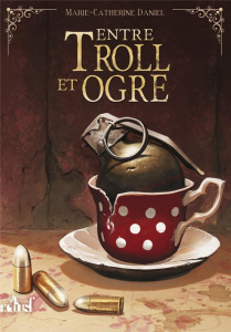 Entre troll et ogre - Daniel Marie-Catherine