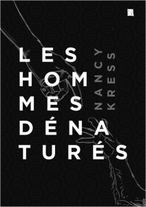 Les hommes dénaturés - Kress Nancy ; Chambon Jean-Marc