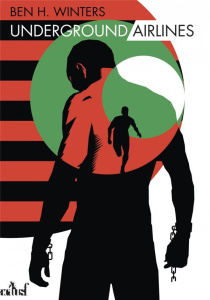 Underground airlines - Winters Ben-H ; Holstein Eric ; Campéis Bertrand