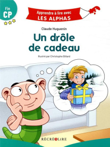 Un drôle de cadeau. Fin CP - Huguenin Claude ; Billard Christophe ; Duval David