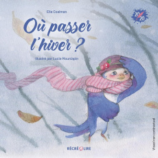 Où passer l'hiver ? - Coalman Ella ; Mouniapin Lucie