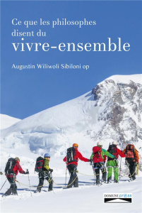 Ce que les philosophes disent du vivre-ensemble - Wiliwoli Sibiloni Augustin