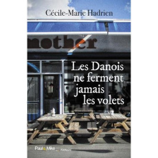 Les Danois ne ferment jamais les volets - Hadrien Cécile-Marie