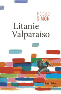 Litanie Valparaiso - Simon Héloïse