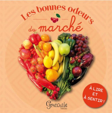 Les bonnes odeurs du marché / A lire et à sentir - Lamour Crochet Céline