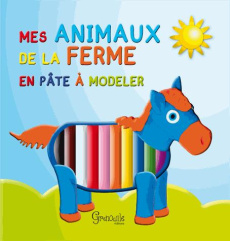 Mes animaux de la ferme en pâte à modeler - Rossignol Francis