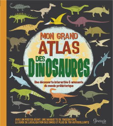 Mon grand atlas des dinosaures. Avec un poster géant, une maquette de tricératops, le guide de local - Malam John ; Wiehle Katrin ; Sanders Martin ; Hill