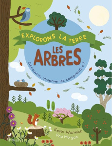 Les arbres - Warwick Kevin ; Morgan Paul ; Gallori Alice