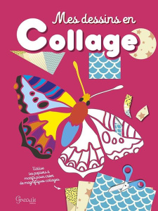 Mes dessins en collage - COLLECTIF