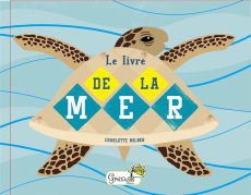 Le livre de la mer - Milner Charlotte ; Hillairet Marie-Line