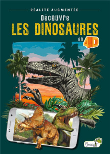 Découvre les dinosaures en 4D - GALLORI ALICE