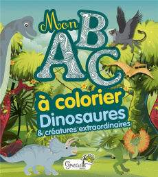 Dinosaures & créatures extraordinaires - COLLECTIF