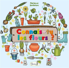 Connais-tu les fleurs ? - Doubrère Marianne