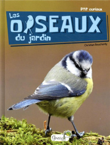 Les oiseaux du jardin - Bouchardy Christian