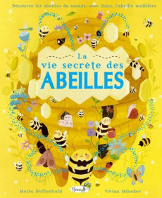 La vie secrète des abeilles - Mineker Vivian ; Butterfield Moira ; Laudereau Ann