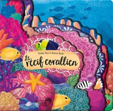 Le récif corallien - Piro Radka ; Sojdr Martin ; Coigny Vincent