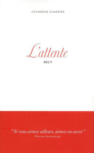 L'attente - Charrier Catherine