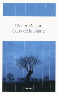 Ceux de la plaine - Maison Olivier