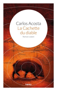 La cachette du diable - Acosta Carlos ; Mestre Serge