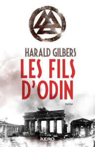 Les Fils d'Odin - Gilbers Harald ; Falcoz Joël