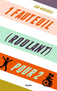 Un fauteuil (roulant) pour deux - Marshall Dan ; Esch Jean