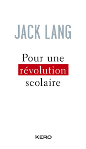 Pour une révolution scolaire - Lang Jack
