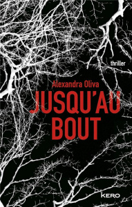 Jusqu'au bout - Oliva Alexandra ; Barbaste Christine