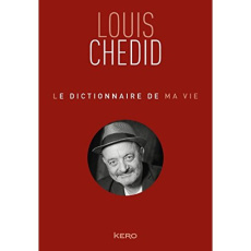 Le Dictionnaire de ma vie - Chedid Louis