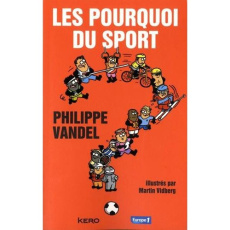 Les pourquoi du sport - Vandel Philippe ; Vidberg Martin