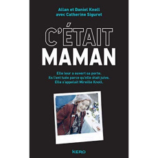 C'était maman - Knoll Allan ; Knoll Daniel ; Siguret Catherine