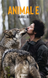 Animal(e) - Bec Muriel ; Jouannet Virginie