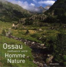 Ossau confluence entre homme et nature - Collectif