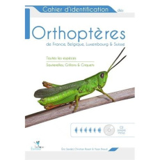 Cahier d'identification des orthoptères de France, Belgique,Luxembourg et Suisse - Sardet Eric