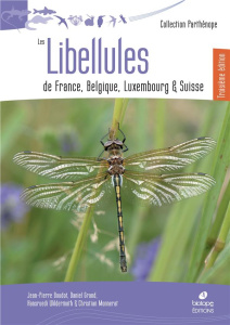 LIBELLULES DE FRANCE, BELGIQUE, LUXEMBOURG ET SUISSE (3EME EDITION) - BOUDOT/GRAND