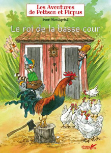Les aventures de Pettson et Picpus : Le roi de la basse cour - Nordqvist Sven ; Paludis Paul