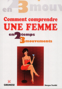 Comment comprendre une femme. A travers les gestes et les mots - Tarditi Morgan ; Capdevielle Martine