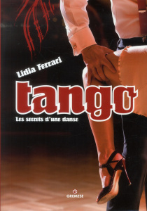 Tango. Les secrets d'une danse - Ferrari Lidia ; Baud Mathilde
