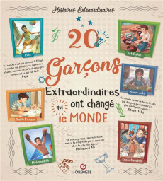 20 garçons extraordinaires qui ont changé le monde - Olivieri Jacopo ; Troiano Rosalba ; Abeille Giovan