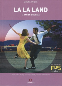 La la land de Damien Chazelle - Tarditi Simone