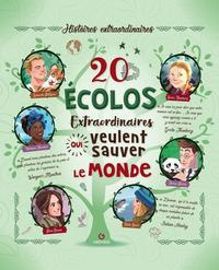 20 écolos extraordinaires qui veulent sauver le monde - Troiano Rosalba ; Benedetti Teo ; Castellani Andre