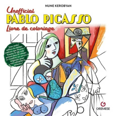 Pablo Picasso. Livre de coloriage non officiel - Kerobyan Nune