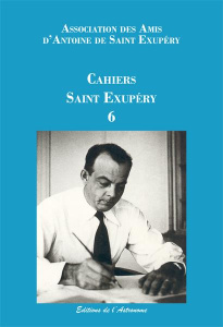 Cahiers Saint-Exupéry N° 6 - ASSOCIATION DES AMIS