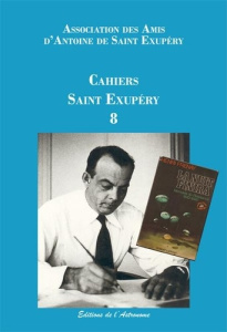 Cahiers Saint-Exupéry N° 8 - ASSOCIATION DES AMIS